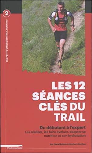 Les 12 séances clés du trail